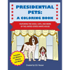 Presidential Pets: A Coloring Book Featuring the Dogs, Cats, and More of the United States White House - Paperback