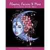 Flowers, Fairies & More: Coloring Book, Vol. 2 - Paperback