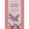 Subjects of Slavery, Agents of Change: Women and Power in Gothic Novels and Slave Narratives, 1790-1865 - Paperback