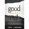 Good Overcomes Evil: The Revival of Goodness as Transforming Power, and the Return of the Church as the Good Guy. - Paperback