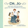 Dr. Jo: How Sara Josephine Baker Saved the Lives of America's Children - Hardcover