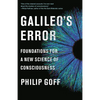 Galileo's Error: Foundations for a New Science of Consciousness - Paperback