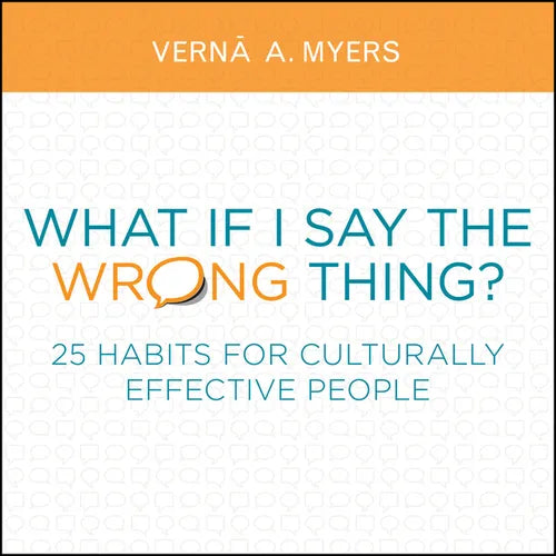 What If I Say the Wrong Thing?: 25 Habits for Culturally Effective People - Paperback