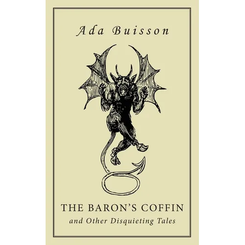 The Baron's Coffin and Other Disquieting Tales - Paperback