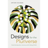 Designs for the Pluriverse: Radical Interdependence, Autonomy, and the Making of Worlds - Hardcover