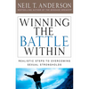Winning the Battle Within: Realistic Steps to Overcoming Sexual Strongholds - Paperback
