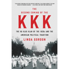 The Second Coming of the KKK: The Ku Klux Klan of the 1920s and the American Political Tradition - Paperback