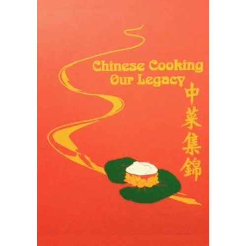 Chinese Cooking - Our Legacy: Chinese Comfort Food Recipes - Paperback