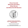Pierre Fournié - What We Have Been, What We Are And What We Will Become: A Martinist Treatise on Reconciliation, Regeneration and Reintegration from t - Hardcover