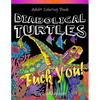 Diabolical Turtles: Swear Word Adult Coloring Book for Stress Relief and Relaxation - Paperback