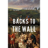 Backs to the Wall: The Battle of Sainte-Foy and the Conquest of Canada - Hardcover