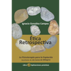 Ética Retrospectiva Libro Segundo: La Psicoterapia para la Expiación destilada de Un Curso de Milagros. Aplicaciones Prácticas. - Paperback