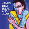 Hands That Break and Scar - Paperback
