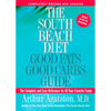 The South Beach Diet Good Fats, Good Carbs Guide: The Complete and Easy Reference for All Your Favorite Foods - Paperback