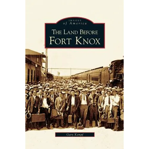 Land Before Fort Knox - Hardcover