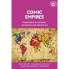Comic Empires: Imperialism in Cartoons, Caricature, and Satirical Art - Paperback