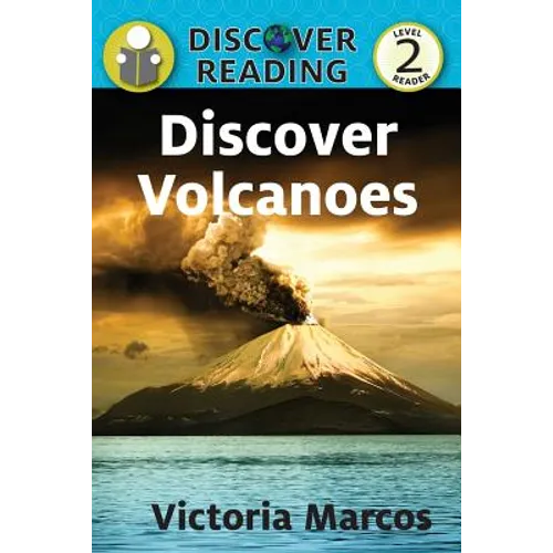 Discover Volcanoes: Level 2 Reader - Paperback