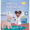 Harlow Has a Hypothesis: Explaining the Scientific Method - Hardcover