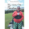 They Called Me Boston - Paperback