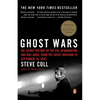 Ghost Wars: The Secret History of the Cia, Afghanistan, and Bin Laden, from the Soviet Invasion to September 10, 2001 (Pulitzer Prize Winner) - Paperback
