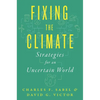 Fixing the Climate: Strategies for an Uncertain World - Paperback