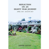Reflection on an Eighty Year Journey - Paperback