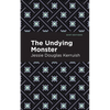 The Undying Monster - Paperback