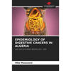 Epidemiology of Digestive Cancers in Algeria - Paperback