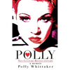 Polly: Sex Culture Revolutionary - Paperback