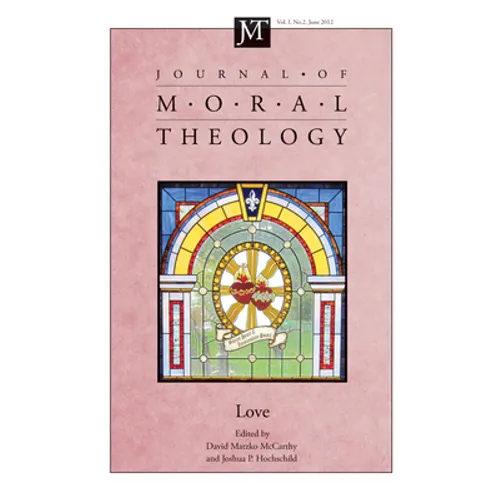 Journal of Moral Theology, Volume 1, Number 2 - Paperback