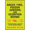 Greek Fire, Poison Arrows, and Scorpion Bombs: Unconventional Warfare in the Ancient World - Paperback