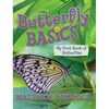 Butterfly Basics: My First Book of Butterflies - Hardcover