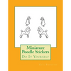 Miniature Poodle Stickers: Do It Yourself - Paperback