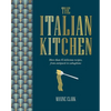 The Italian Kitchen: More Than 80 Delicious Recipes, from Antipasti to Zabaglione - Hardcover