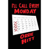 I'll Call Every Monday: A Novel of Desire, Secrecy, and Consequence - Paperback