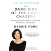 The Dark Side of the Light Chasers: Reclaiming Your Power, Creativity, Brilliance, and Dreams - Paperback