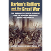 Harlem's Rattlers and the Great War: The Undaunted 369th Regiment and the African American Quest for Equality - Hardcover
