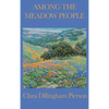 Among the Meadow People: Classic Children's Nature Stories of Meadow Animals, Birds, and Insects - Hardcover