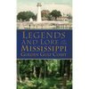 Legends and Lore of the Mississippi Golden Gulf Coast - Hardcover