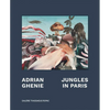 Adrian Ghenie: Jungles in Paris - Hardcover