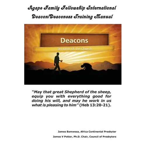 Agape Family Fellowship International Deacon/Deaconess Training Manual: For The Equipping of the Saints - Paperback