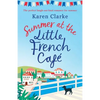 Summer at the Little French Cafe: The perfect laugh out loud romance for summer - Paperback
