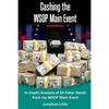 Cashing the WSOP Main Event: In-Depth Analysis of 54 Poker Hands from my WSOP Main Event - Paperback