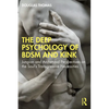 The Deep Psychology of BDSM and Kink: Jungian and Archetypal Perspectives on the Soul's Transgressive Necessities - Paperback