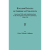 English Estates of American Colonists. American Wills and Administrations in the Prerogative Court of Canterbury, 1700-1799 - Paperback