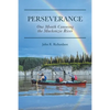 Perseverance: One Month Canoeing the Mackenzie River - Paperback
