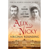Alix and Nicky: The Passion of the Last Tsar and Tsarina - Paperback
