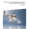 System Center 2012 Configuration Manager Sp1: Mastering the Fundamentals, 2nd Edition - Paperback