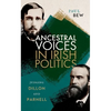 Ancestral Voices in Irish Politics: Judging Dillon and Parnell - Hardcover