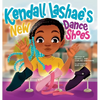 Kendall Lashae's New Dance Shoes - Hardcover